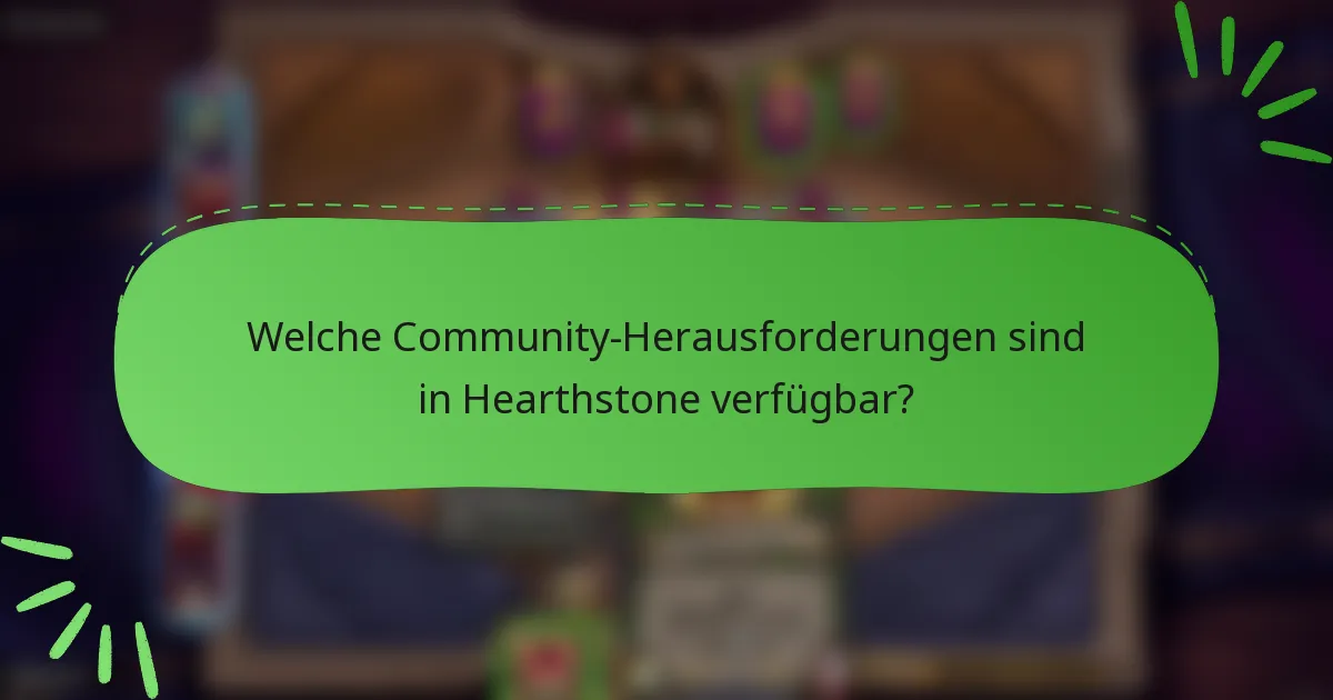 Welche Community-Herausforderungen sind in Hearthstone verfügbar?