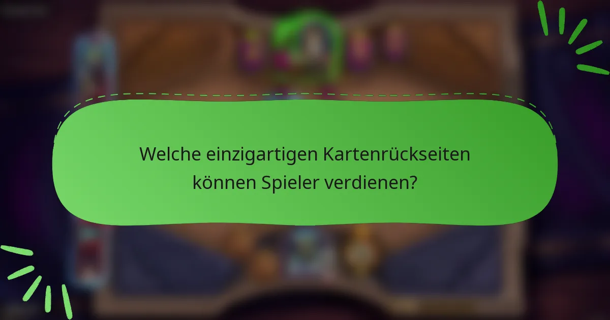Welche einzigartigen Kartenrückseiten können Spieler verdienen?