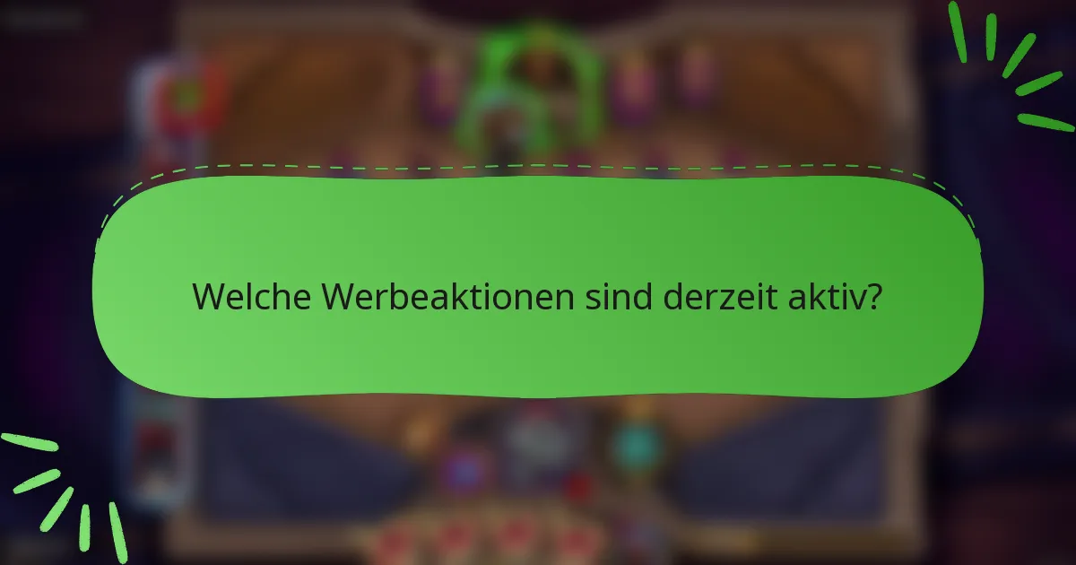 Welche Werbeaktionen sind derzeit aktiv?